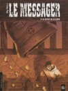 Le messager, Tome 5 : Le secret de la lance - Mig, Richez, Hervé Richez