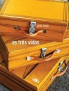 As Três Vidas - João Tordo