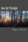 Into the Twilight - Morgan Daimler