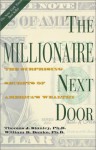 The Millionaire Next Door: The Surprising Secrets of America's Wealthy - Thomas J. Stanley, William D. Danko