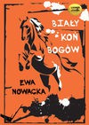 Biały koń bogów CD - Ewa Nowacka