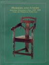 Makers and Users: American Decorative Arts, 1630-1820, from the Chipstone Collection - Chazen Museum of Art, Ann Smart Martin