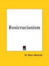 Rosicrucianism - William Wynn Westcott