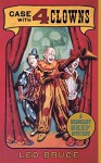 Case with 4 Clowns: A Sergeant Beef Mystery (Sergeant Beef Series) - Leo Bruce