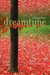 Dreamtime: A Happy Book - Samuel F. Pickering