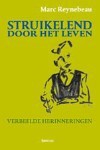 Struikelend door het leven - Marc Reynebeau