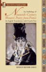 An Anthology Of Nineteenth Century Women's Poetry From France: In English Translation, With French Text - Gretchen Schultz