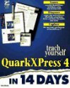 Teach Yourself QuarkXPress 4 in 14 Days [With *] - Kate Binder