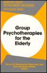 Group Psychotherapies for the Elderly - Beryce W. MacLennan, Marcella Bakur Weiner