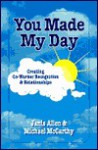 You Made My Day: Coworker Recognition and Relationships - Janis Allen, Michael McCarthy