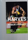 Harves: Strength Through Loyalty - Robert Harvey