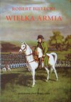 Wielka Armia - Robert Bielecki