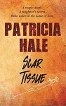 Scar Tissue - Patricia Hale