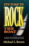 It's Time to Rock the Boat - Michael L. Brown