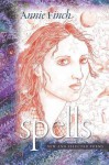 Spells: New and Selected Poems - Annie Finch