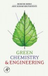 Green Chemistry and Processes - Mukesh Doble, Anil Kumar