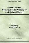 Gustav Shpet's Work on Culture - Galin Tikhanov, Galin Tihanov