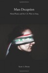 Mass Deception: Moral Panic and the U.S. War on Iraq (Critical Issues in Crime and Society) - Professor Scott A. Bonn, Michael Welch