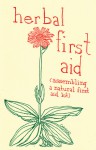 Herbal First Aid: Assembling a Natural First Aid Kit - Raleigh Briggs