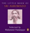 Little Book Of Sri Aurobindo - Makarand R. Paranjape