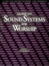 Guide to Sound Systems for Worship - Jon F. Eiche