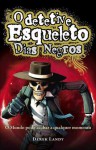 O Detective Esqueleto - Dias Negros (O Detetive Esqueleto, #4) - Derek Landy, Porto Editora