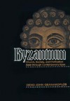 Byzantium: Church, Society, and Civilization Seen through Contemporary Eyes - Deno John Geanakoplos