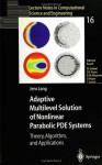 Adaptive Multilevel Solution of Nonlinear Parabolic PDE Systems: Theory, Algorithm, and Applications (Lecture Notes in Computational Science and Engineering) - Jens Lang