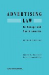 Advertising Law in Europe and North America, Second Edition - James R. Maxeiner, Peter Schotthöfer