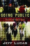 Going Public: The Life And Times Of Elijah - Jeff Lucas