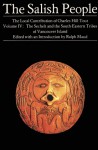 The Salish People: Volume IV: The Sechelt and South-Eastern Tribes of Vancouver Island - Charles Hill-Tout, Ralph Maud