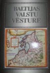 Baltijas Valstu vēsture - Zigmantas Kiaupa, Ain Mäesalu, Ago Pajur, Gvido Straube