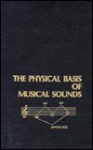 The Physical Basis Of Musical Sounds - Joseph Morgan