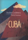 Ay , CUBA ! O calatorie socio - erotica - Andrei Codrescu