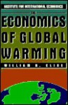 The Economics of Global Warming - William R. Cline