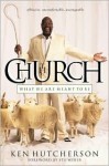 The Church: What We are Meant to Be - Ken Hutcherson