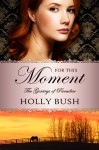 For This Moment (The Gentrys of Paradise #3) - Holly Bush