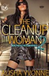 The CleanUp Woman 2: Bound and Determined - Alisha Yvonne