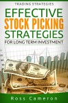 Effective Stock Picking Strategies for Long Term Investment (Trading Strategies) - Ross Cameron