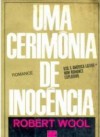 Uma cerimônia de inocência - Robert Wool, Álvaro Cabral