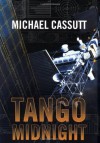 Tango Midnight - Michael Cassutt