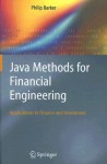 Java Methods for Financial Engineering: Applications in Finance and Investment - Philip Barker