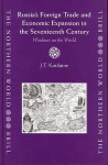 Russia's Foreign Trade and Economic Expansion in the Seventeenth Century: Windows on the World - Jarmo Kotilaine, J. T. Kotilaine