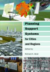 Planning Support Systems for Cities and Regions - Richard K. Brail