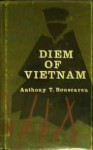 The Last Of The Mandarins: Diem Of Vietnam - Anthony Trawick Bouscaren