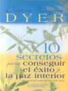 10 Secretos Para Conseguir El Exito Y La Paz Interior - Wayne Dyer