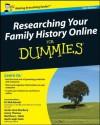 Researching Your Family History Online For Dummies, UK Edition - Nick Barratt, Matthew L. Helm, April Leigh Helm, Sarah Newbery, Jenny Thomas