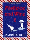 Mistletoe and Wine 2 - Maureen Reil