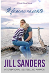 Il fascino nascosto (Silver Cove Series Vol. 4) - Jill Sanders