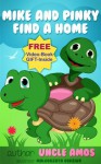 Mike and Pinky Find a Home.Bedtime Stories Book For Children's (Ebook About Turtles) (Good night & Bedtime Children's Story Ebook Collection) - Uncle Amos, Anna Call, Malgorzata Godziuk, Rick Shultz